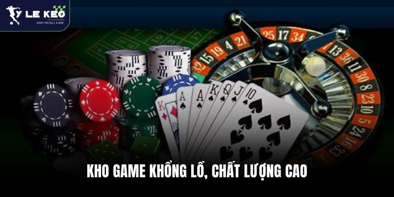 Kho game khổng lồ, chất lượng cao