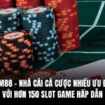 Dom88 – Nhà Cái Cá Cược Nhiều Ưu Đãi Với Hơn 150 Slot Game Hấp Dẫn
