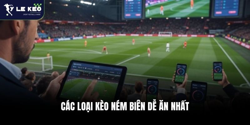 Các loại kèo ném biên dễ ăn nhất