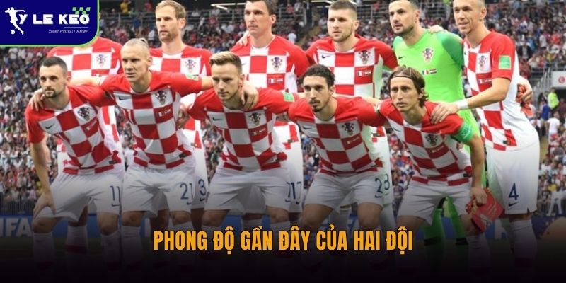 Lịch sử đối đầu Anh vs Croatia | Căng thẳng và nhiều duyên nợ 2 Phong độ gần đây của hai đội