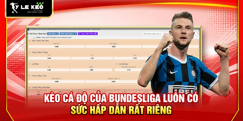 Tỷ Lệ Kèo 44 Kèo cá độ của Bundesliga luôn có sức hấp dẫn rất riêng