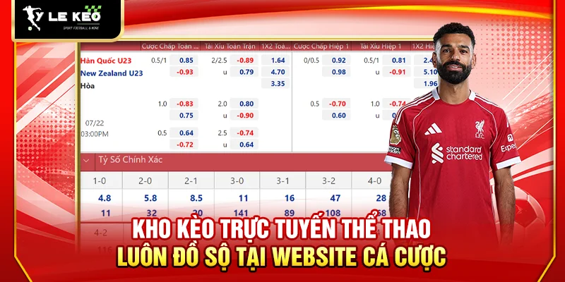 Tỷ Lệ Kèo 47 Kho kèo trực tuyến thể thao luôn đồ sộ tại website cá cược